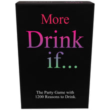 Load image into Gallery viewer, More Drink If… BG.D18