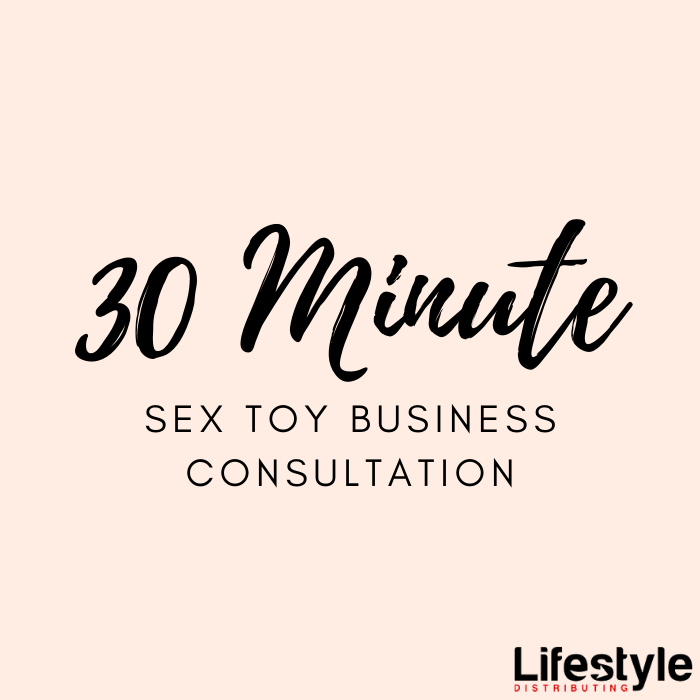 30 Minute Sex Toy Business Consulting LifestyleDistributing